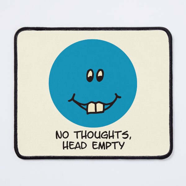 Item preview, No Thoughts Head Empty Funny Blue Face Meme designed and sold by Victor Shadehorn.
