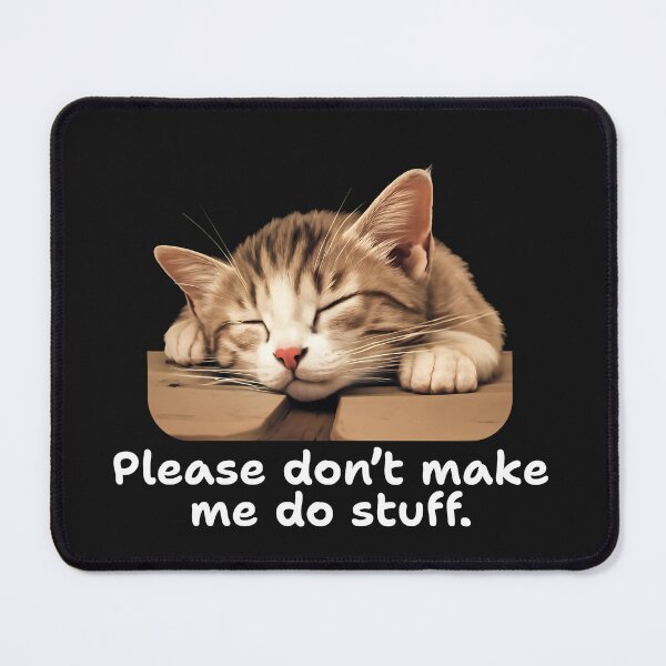 Item preview, Please don't make me do stuff designed and sold by Cut & Paste Productions.