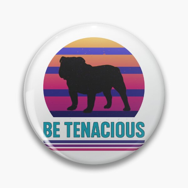 Item preview, English Bulldog "Be Tenacious" designed and sold by Polygon Mountain.