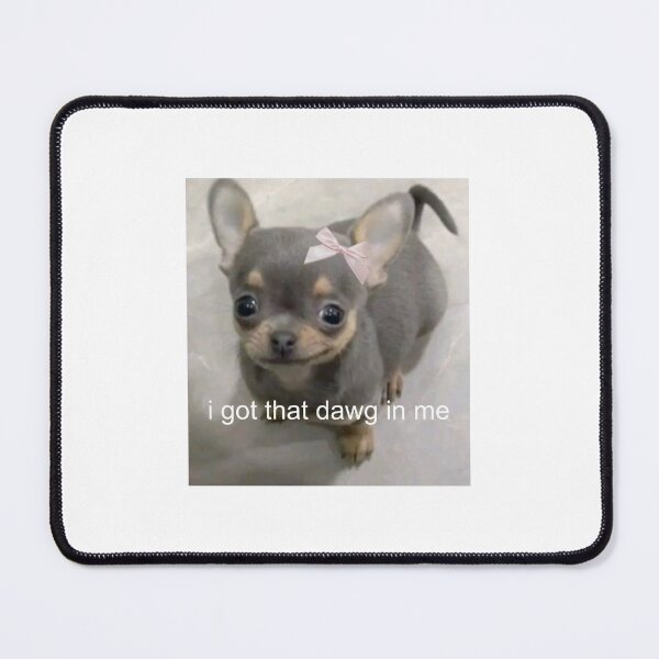Item preview, i got that dawg in me designed and sold by artclemsversion.