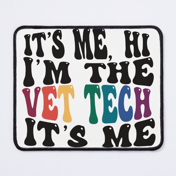 Item preview, It's Me, I'm The Vet Tech, It's Me designed and sold by AlishaLynch Studios.