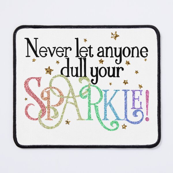 Item preview, Never Let Anyone Dull Your Sparkle designed and sold by AlishaLynch Studios.