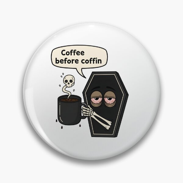 Item preview, coffe before coffin designed and sold by meesara.