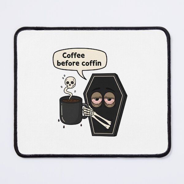 Item preview, coffe before coffin designed and sold by meesara.