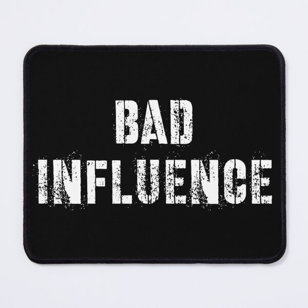 Item preview, Bad Influence designed and sold by purepisces.