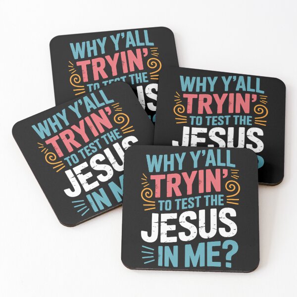 Item preview, Why Y_all Trying to Test the Jesus in Me designed and sold by WalshDrawnLaugh.