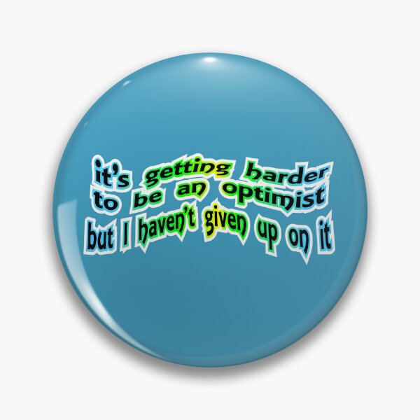 Item preview, It's getting harder to be an optimist, blue green yellow designed and sold by mntimg.