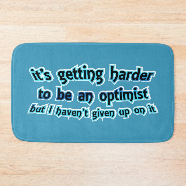 Item preview, It's getting harder to be an optimist, blue designed and sold by mntimg.