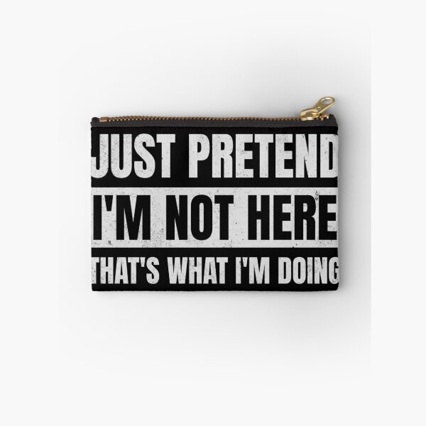 Item preview, Just Pretend I'm Not Here designed and sold by Studio Bankai.