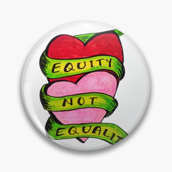 Item preview, Equity not Equality designed and sold by AIVL.