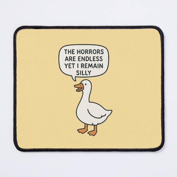 Item preview, The horrors are endless yet I remain silly - Goose designed and sold by wonderxwander.
