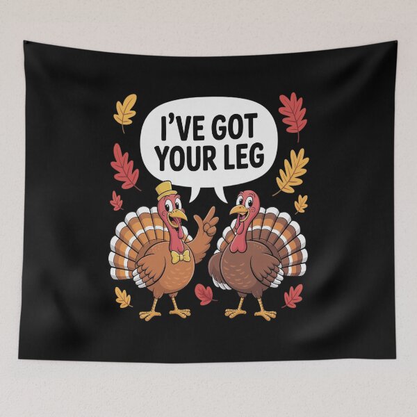 Item preview, Ive Got Your Leg Thanksgiving Day Funny Turkey Fall Autumn designed and sold by VladoZork.