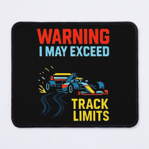 Item preview, Warning: I May Exceed Track Limits - Pixel Art F1 Design. designed and sold by FunF1Designs.