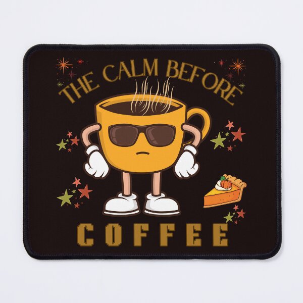 Item preview, The calm before coffee designed and sold by Sipninspire.