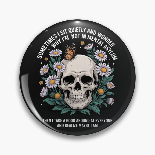 Item preview, Sometimes I Sit Quietly and Wonder Why I'm Not in Mental designed and sold by Vastingan.