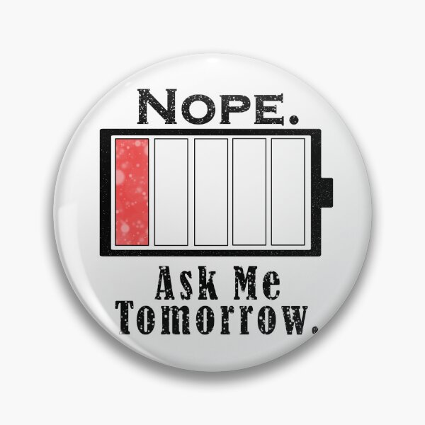 Item preview, Battery Empty (Nope) designed and sold by MAK Studio.