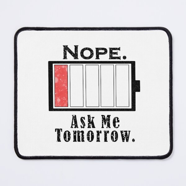 Item preview, Battery Empty (Nope) designed and sold by MAK Studio.