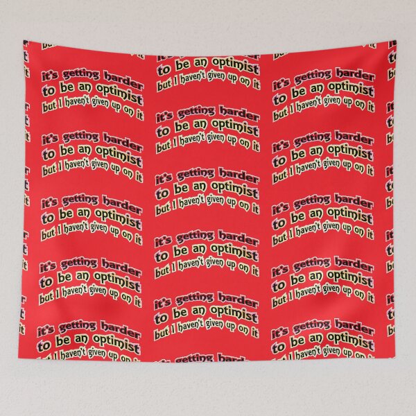 Item preview, It's getting harder to be an optimist, sunup designed and sold by mntimg.