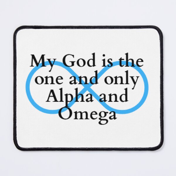 Item preview, My God is the one and only Alpha and Omega designed and sold by HAVVDEMS shop.