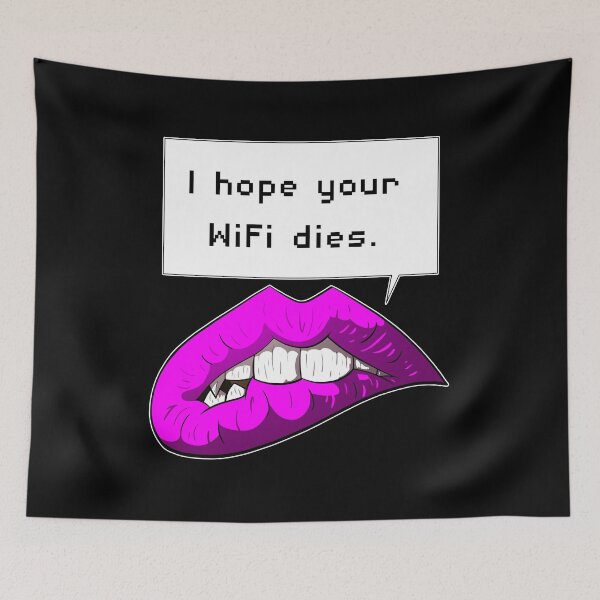 Item preview, I Hope Your WiFi Dies (lips) designed and sold by CJ-Cusack.