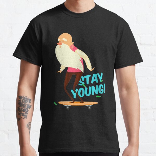 Stay Young! Funny Grandpa On A Skateboard Classic T-Shirt