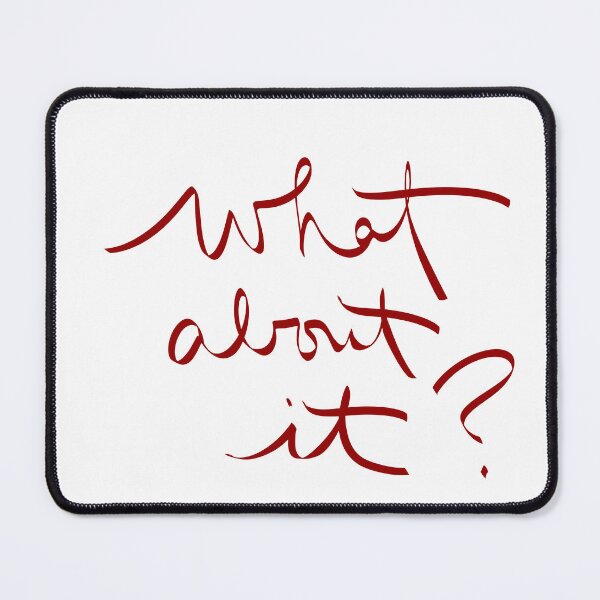 Item preview, What About It? designed and sold by abeink.