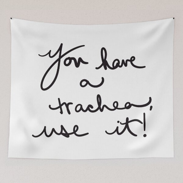 Item preview, You have a trachea, use it! designed and sold by abeink.