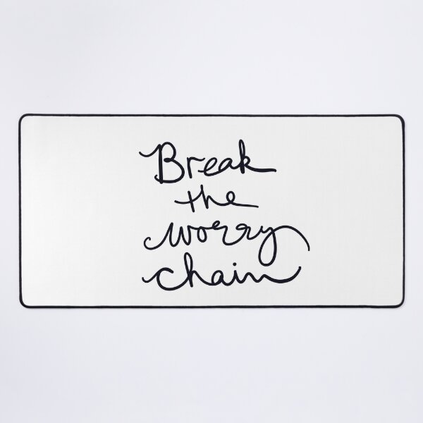 Item preview, Break the Chain of Worry designed and sold by abeink.
