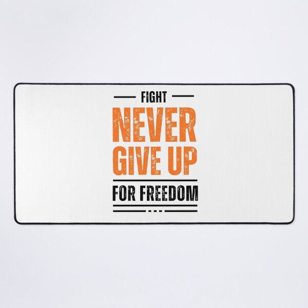 Item preview, NEVER GIVE UP - FIGHT FOR FREEDOM designed and sold by NATIONALDIVORCE.