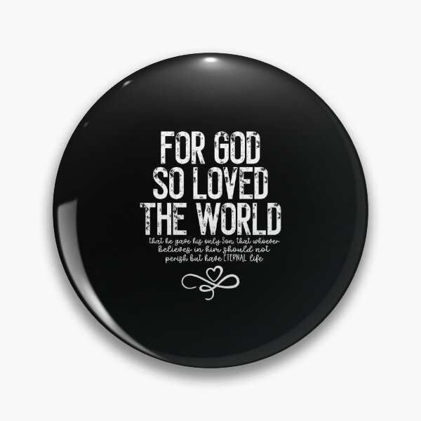 Item preview, John 316 For God So Loved the World designed and sold by JeffGrinble.