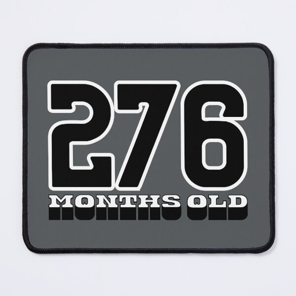 Item preview, 276 Months Old — Funny 23rd Birthday Gag Design designed and sold by downUnderInk.