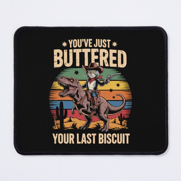 Item preview, You_ve Just Buttered Your Last Biscuit Funny Cowboy Cat designed and sold by Turbotine.