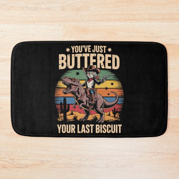 Item preview, You_ve Just Buttered Your Last Biscuit Funny Cowboy Cat designed and sold by Turbotine.