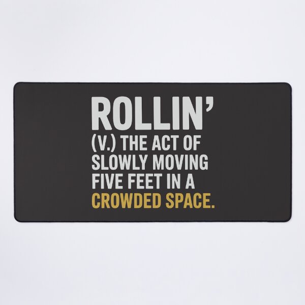 Item preview, Witty Definition of Rollin’ in City Chaos designed and sold by SplashTastic.