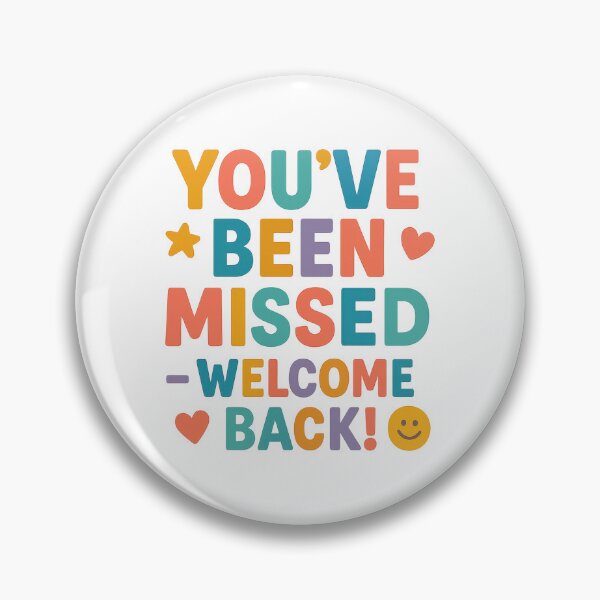 Item preview, You've Been Missed Welcome Back – Colorful Friendly Greeting Design designed and sold by inkoutninja.