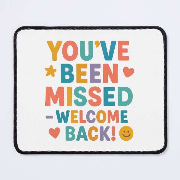 Item preview, You've Been Missed Welcome Back – Colorful Friendly Greeting Design designed and sold by inkoutninja.