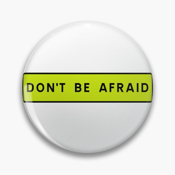 Item preview, Don't be afraid designed and sold by ALF2023.