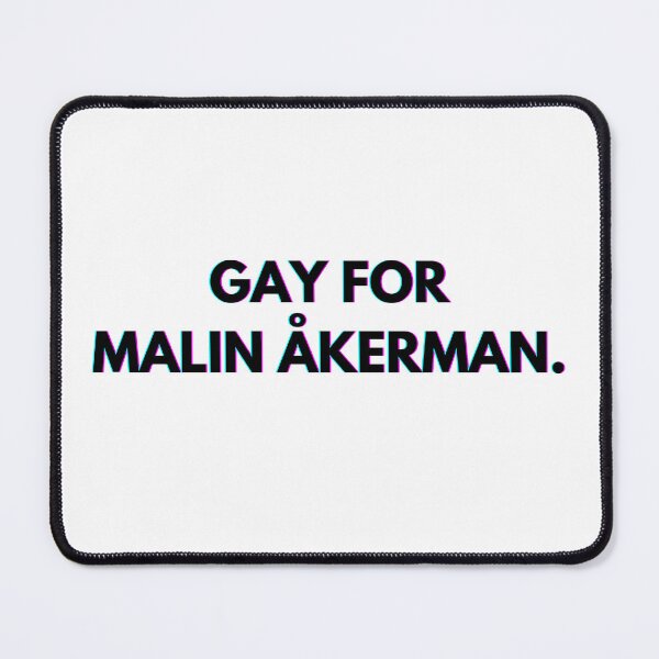 Item preview, Gay for Malin Akerman designed and sold by PopCultureAndStuff.
