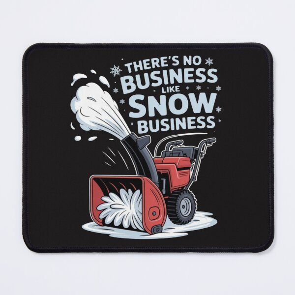 Item preview, There's No Business Like Snow Business, Snow Blowing designed and sold by CraftyCuttable.