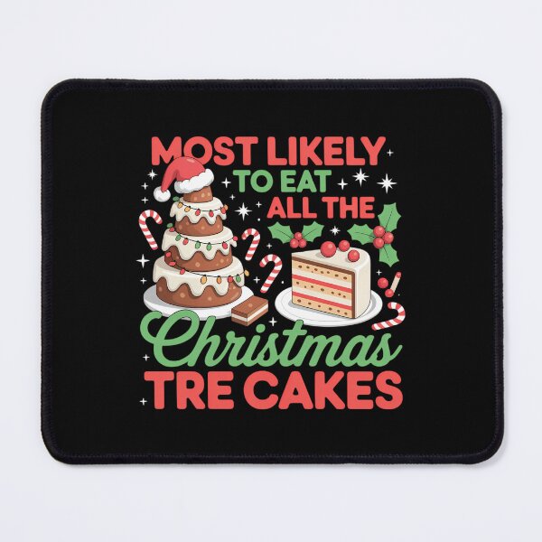 Item preview, Most Likely To Eat All The Christmas Tree Cakes Debbie designed and sold by Sunset4Bones.