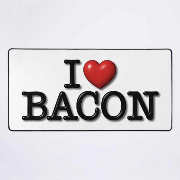 Item preview, I Love Bacon designed and sold by Trexyca Artworks Store.