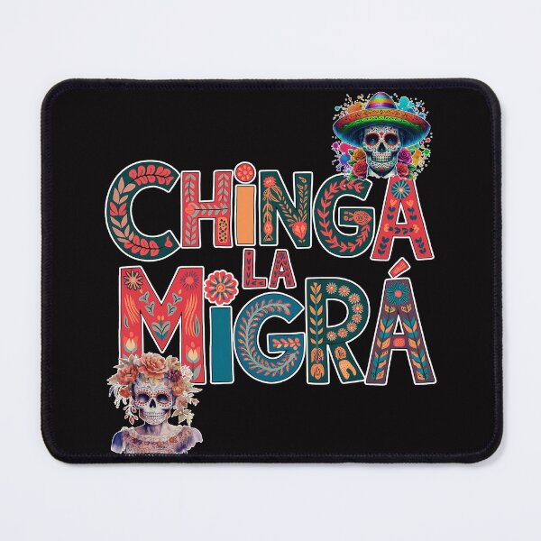 Item preview, Chinga La Migra, Fuck ICE, Protect Immigrants, Sugar Skull designed and sold by desireedickens.