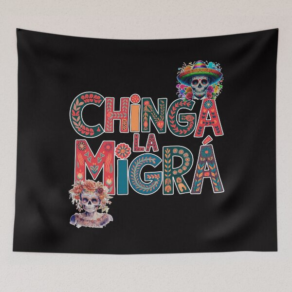 Item preview, Chinga La Migra, Fuck ICE, Protect Immigrants, Sugar Skull designed and sold by desireedickens.