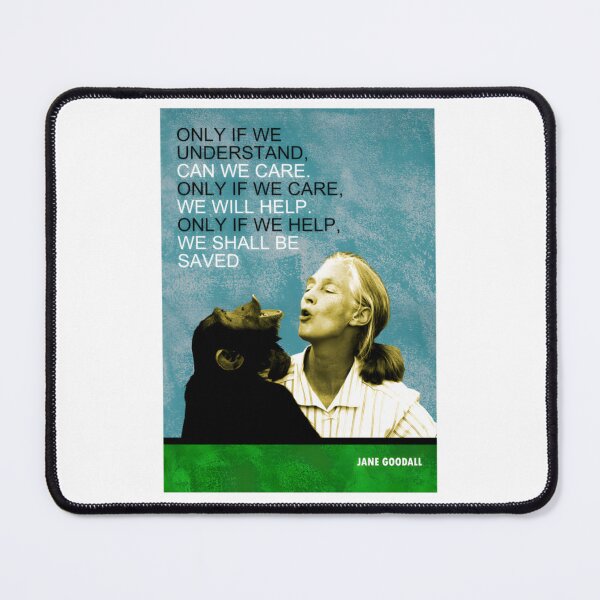 Item preview, Jane Goodall Quote designed and sold by alleyasdgmbra36.