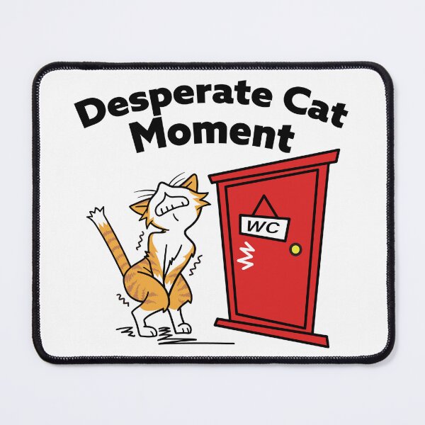 Item preview, Desperate Cat Moment – Funny Bathroom Humor Design designed and sold by AckeeWolf.
