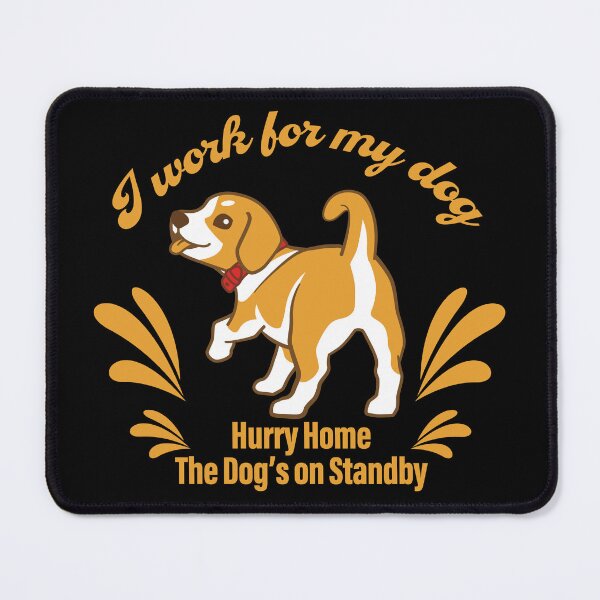 Item preview, Working Hard for My Dog – Funny Dog Lover Quote Design_BK designed and sold by AckeeWolf.