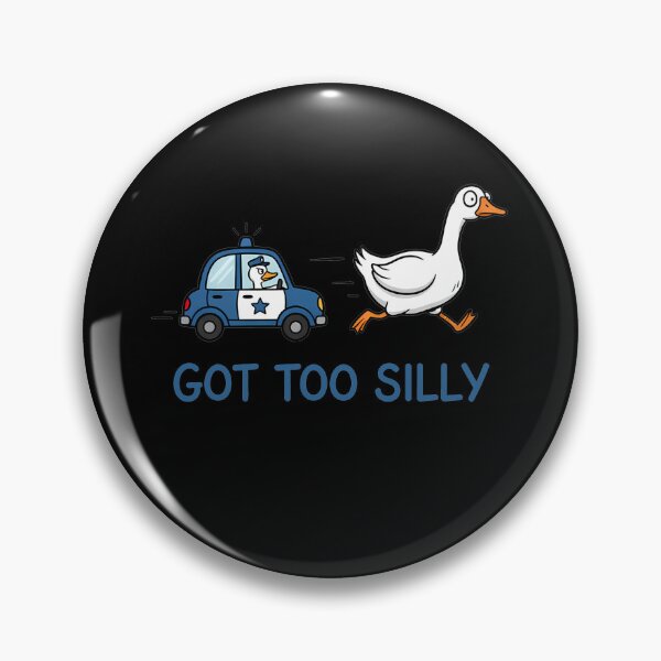 Item preview, Got Too Silly Goose Funny Humor Meme designed and sold by k3rstman1.