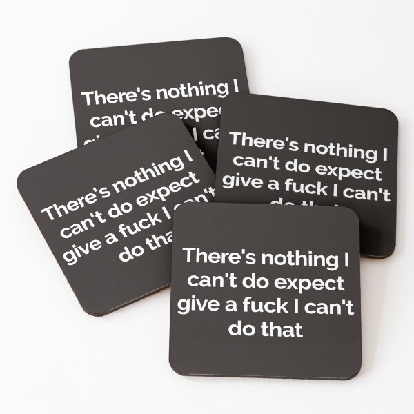 Item preview, There's nothing I can't do expect give a fuck I can't do that Funny witty sarcastic  designed and sold by Creations by lyne.