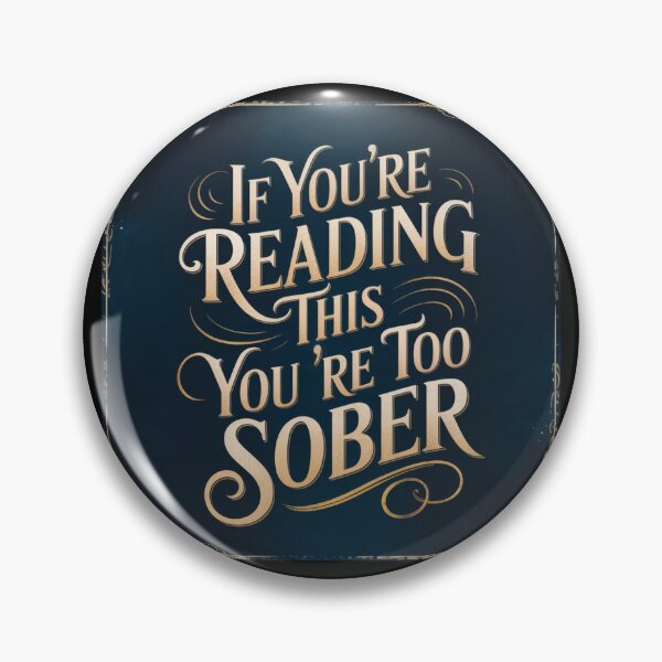 Item preview, Too Sober designed and sold by halibutgoatramb.