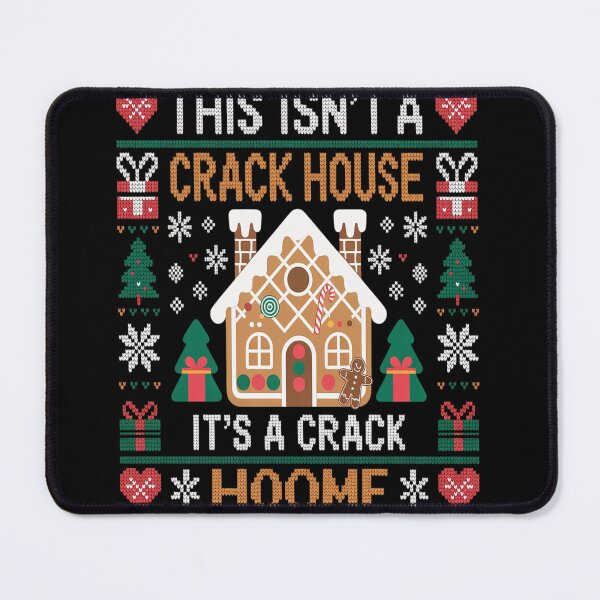 Item preview, This Isn't A Crack House It's A Crack Home Christmas Ugly designed and sold by VladoZork.